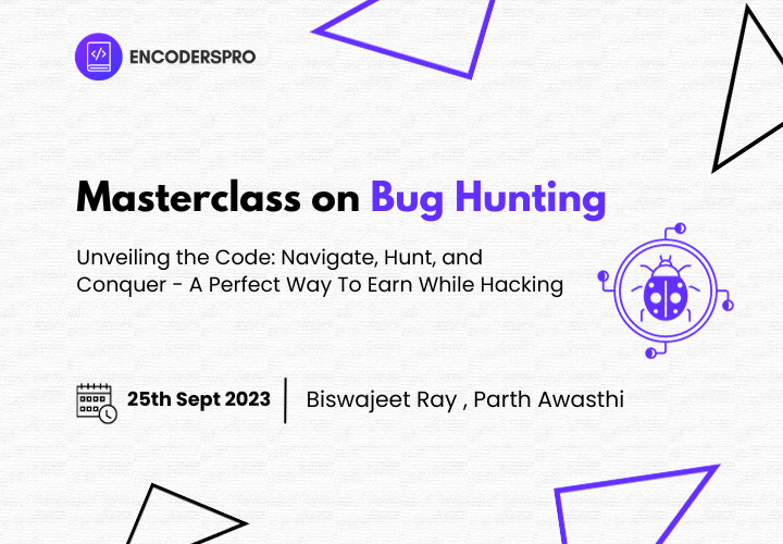 Masterclass On Bug Hunting
